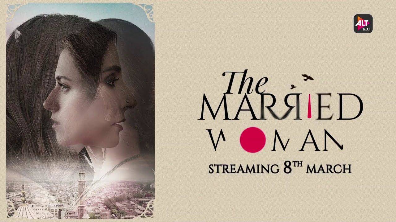 OTT : The Married Woman का ट्रेलर हुआ रिलीज