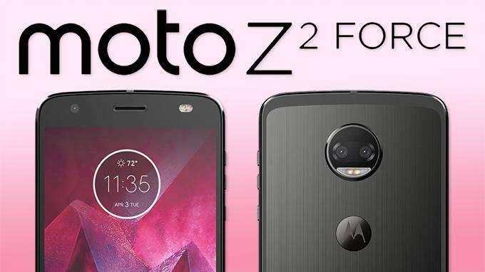 जानिये Moto Z2 Force स्मार्टफोन के स्पेसिफिकेशन और देखिये तस्वीरों में