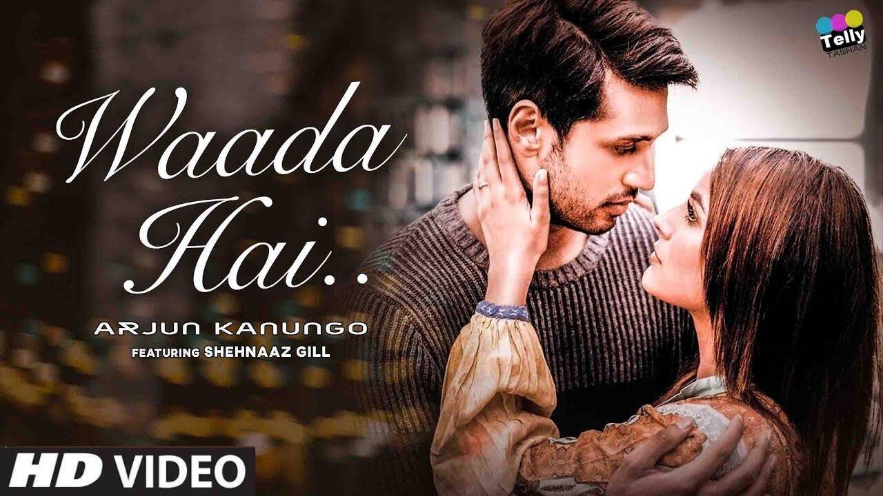 Waada Hai Song: रिलीज हुआ शहनाज का नया गाना वादा है, सिद्धार्थ ने की सिंगर के गाने की तारीफ