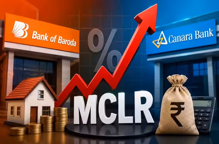 Bank of Baroda-Canara Bank ने बढ़ाई ब्याज दरें! MCLR में 10 बेसिस पॉइंट तक बढ़ोतरी, जानें EMI पर कितना असर