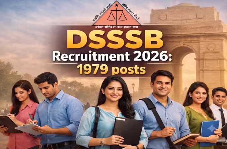दिल्ली में सरकारी नौकरी का बड़ा अवसर! DSSSB ने 1979 पदों के लिए जारी किया नोटिफिकेशन, जानिए पूरी डिटेल