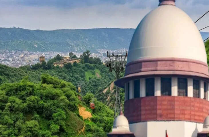 अरावली हिल्स पर SC का यू-टर्न! पुराने फैसले पर रोक, केंद्र सरकार और प्रभावित राज्यों को जारी किया नोटिस&nbsp;