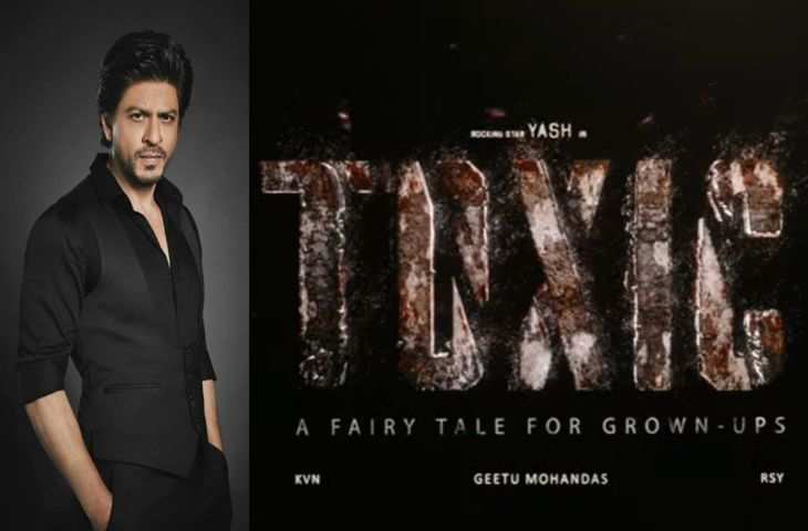 KGF स्टार Yash की फिल्म Toxic में नजर आयेंगे Shahrukh Khan, यहाँ जानिए फिल्म में कैसा होगा किंग खान का रोल 